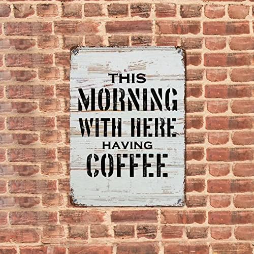 תנך Luijorgy פסוק שלט מתכת עם אמירה הבוקר עם קפה עם תסריט עץ קפה שלט מתכת עלוב לחנות מרפסת חווה עיצוב קיר 10x7in